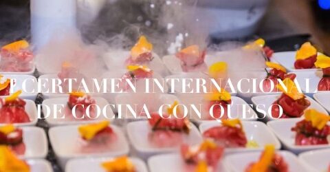 I Certamen Internacional de Gastronomía 'Cocina con queso' 1