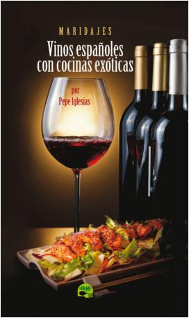 Maridajes de Vinos Españoles con Cocinas Exóticas, nuevo libro muy interesante 1