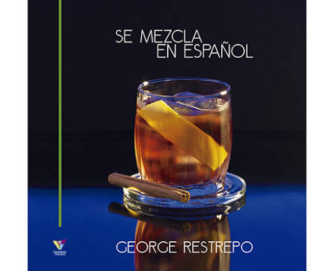 'Se Mezcla en Español' libro con más de 400 recetas de cócteles del mundo 1